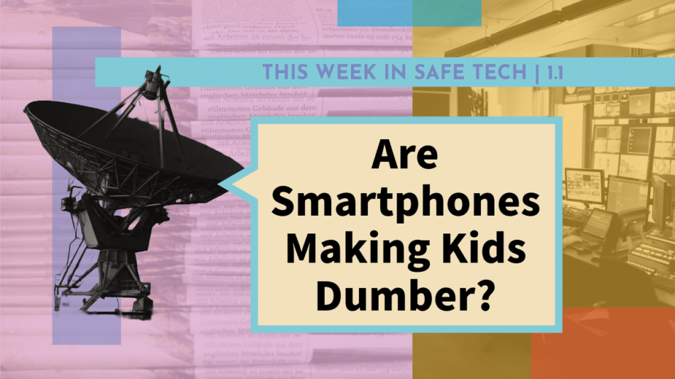 https://cdn.gabb.com/wp-content/uploads/2024/01/Weekly-Roundup-1-Smartphones-Dumber-950x534.png